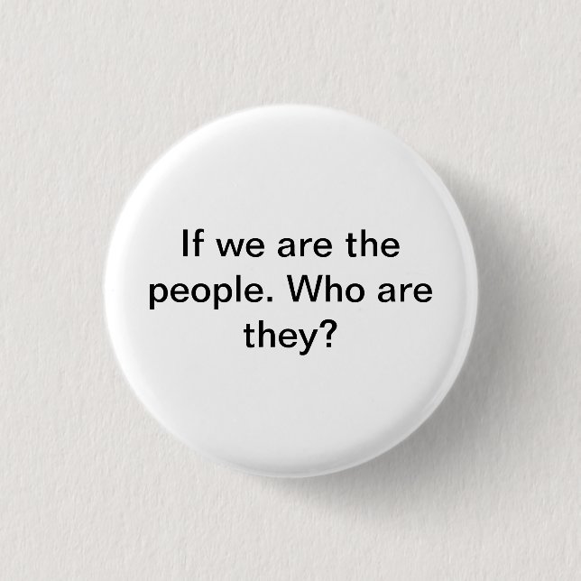 We the Ppeople Pinback Button (Front)