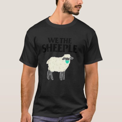 We The Sheeple  Anti Mask Sheep With Face Mask T_Shirt