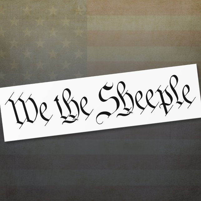 We the SHEEPLE Bumper Sticker (Creator Uploaded)