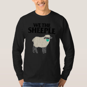 We the Sheeple funny Anti-mask sheep with face mas T-Shirt