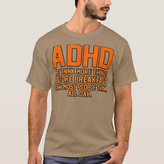 We Think More Things ADHD Awareness Orange Ribbon  T-Shirt
