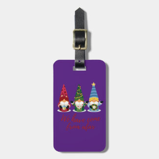 We Three Gnomes Have Come from Afar Luggage Tag