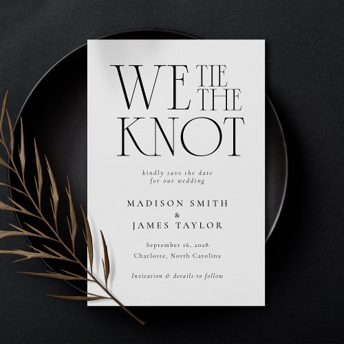 We Tie The Knot Modern Unique Typography Wedding Save The Date