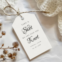 We tied the knot so take a shot Wedding Favor
