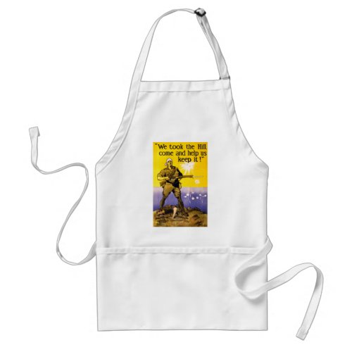 We Took The Hill Adult Apron