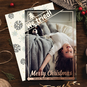 We Tried   Funny Christmas   Full Photo   Portrait Foil Holiday Card