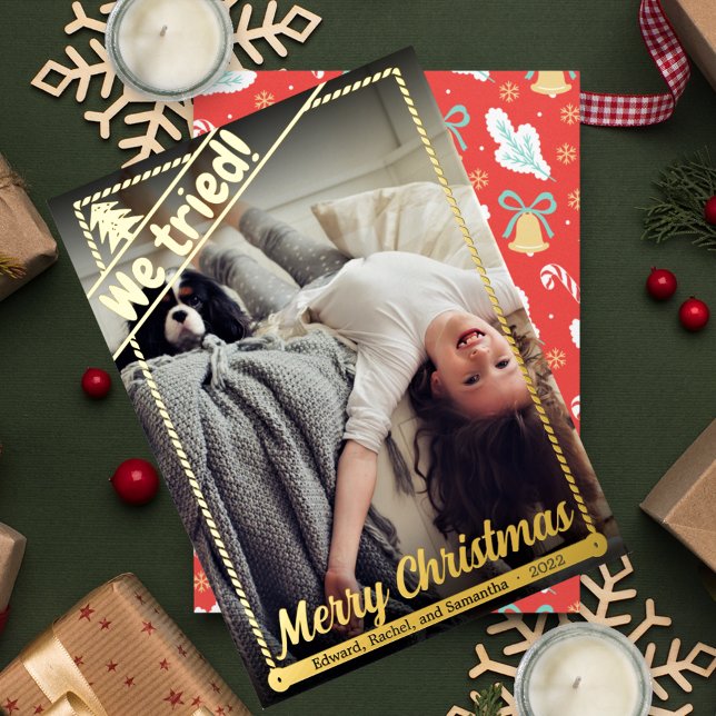 We Tried | Funny Christmas | Full Photo | Portrait Foil Holiday Card (Creator Uploaded)