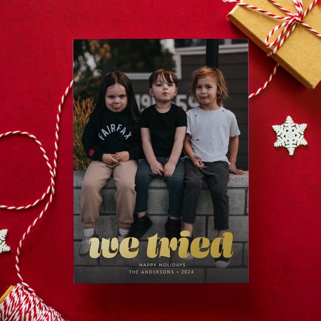 We Tried Funny Christmas Photo Foil Holiday Card (Creator Uploaded)