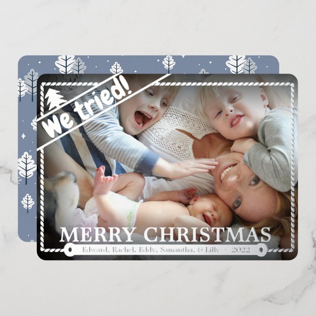 We Tried | Funny Christmas Photo Humor | Unique Foil Holiday Card (Front/Back)