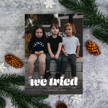 We Tried Funny Christmas Single Photo  Holiday Card