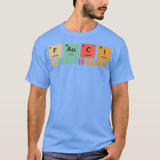 We Trust In Science Periodic Table Funny 2533 T-Shirt