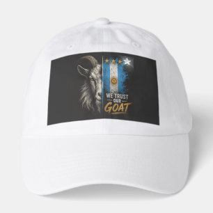 We Trust Our GOAT Argentina Fan Hat