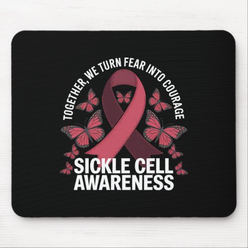 We Turn Fear Into Courage Anemia Sickle Cell Aware Mouse Pad