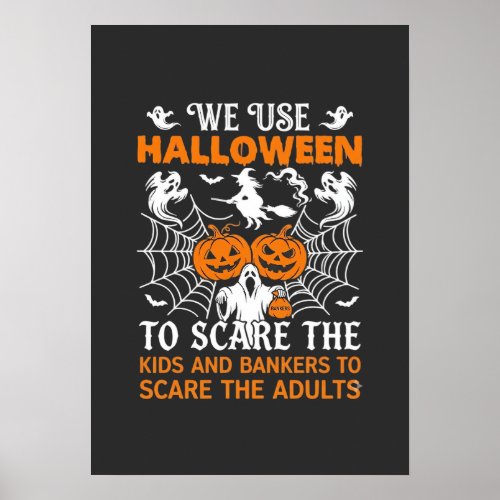 We Use Halloween Scare Ghost Pumpkins Witch Spider Poster