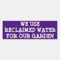 We Use Reclaimed Water for Our Garden Sign