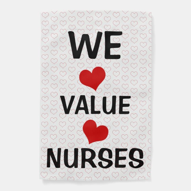 We Value Nurses Hearts  Garden Flag (Front)