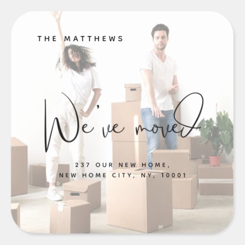 Weve Moved New Home Photo Moving Change Address   Square Sticker