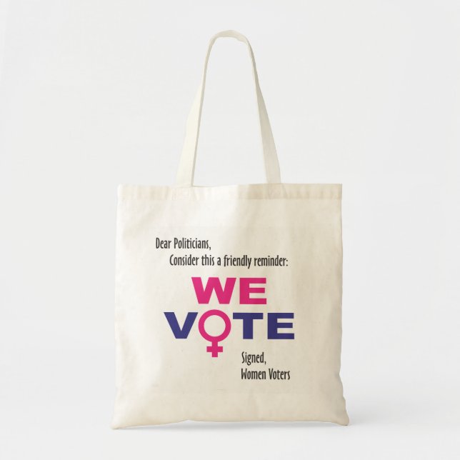 We Vote! Women's rights Tote Bag (Front)