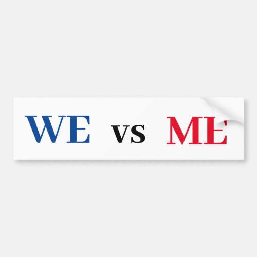 We vs Me Bumper Sticker