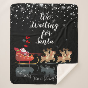 We Waiting for Santa Ho! Ho! Ho! Winter Holiday Sherpa Blanket