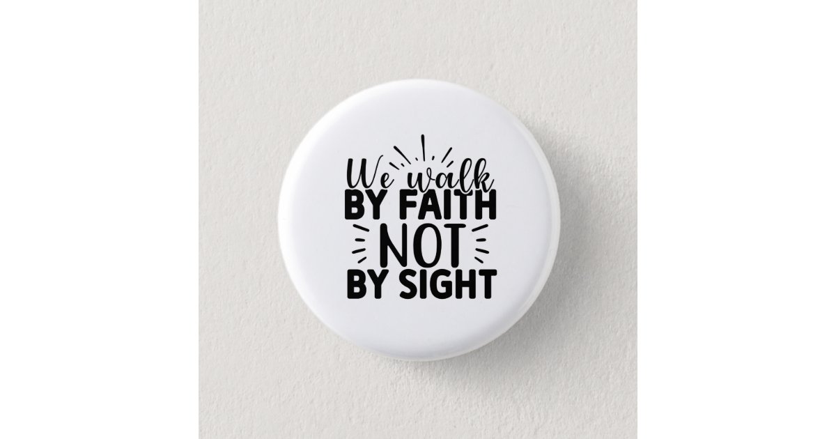 1.5 Christian Set ~ 3 pk Buttons: Walk by Faith, Kind Words, He calls me