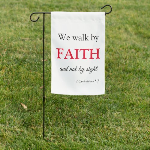 We walk by Faith Bible Verse Garden Flag