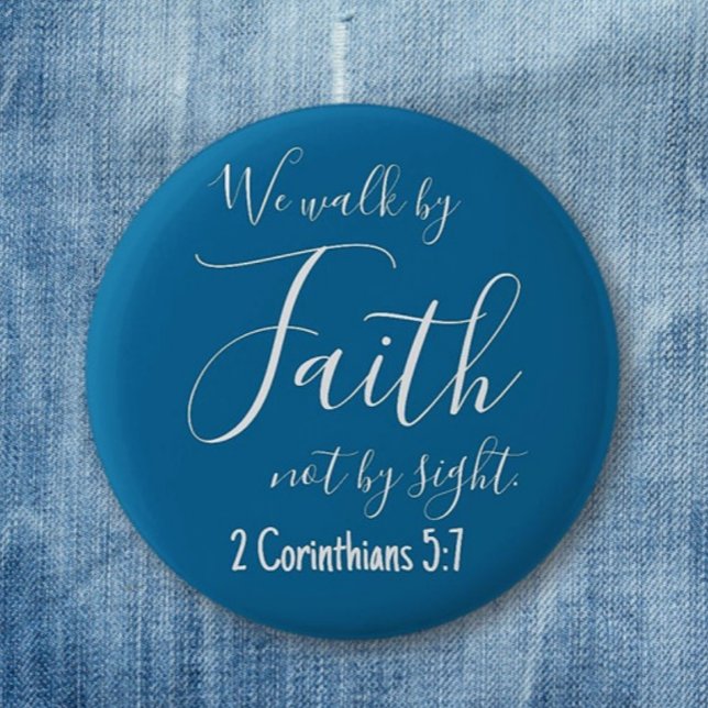 We Walk by Faith  Button (Creator Uploaded)