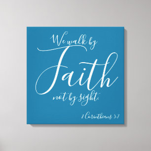 We Walk by Faith Canvas Print