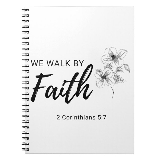 We Walk By Faith Christian Bible Scripture Quote 2 Notebook (Front)