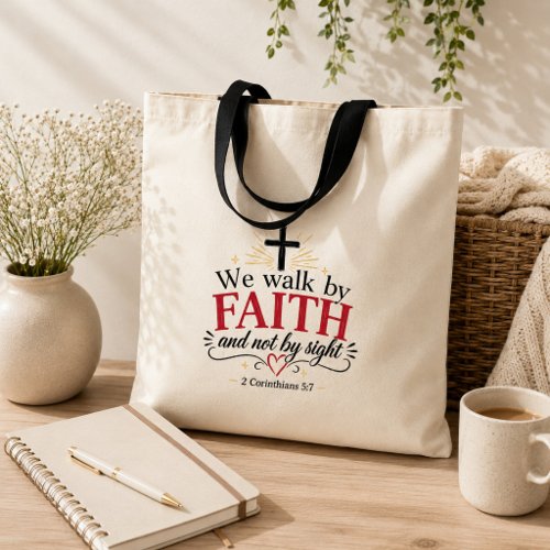 We Walk by Faith Christian  Tote Bag