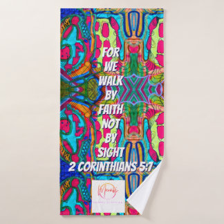We walk by faith not by sight bath towel