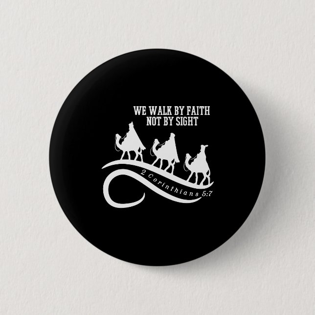 We Walk By Faith Not By Sight Christian Christmas  Button (Front)