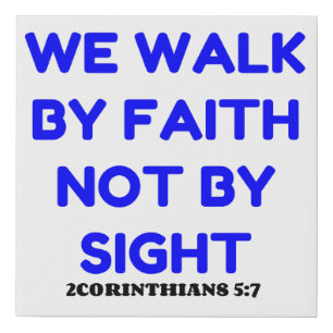 WE WALK BY FAITH NOT BY SIGHT FAUX CANVAS PRINT