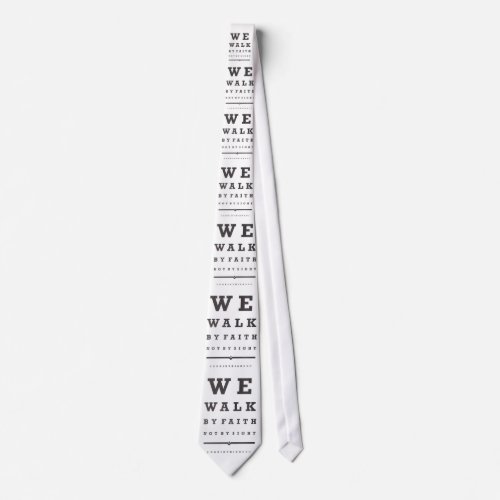 We Walk By Faith Not By Sight Neck Tie
