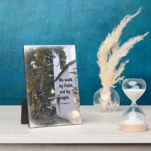 We Walk By Faith Not By Sight Plaque