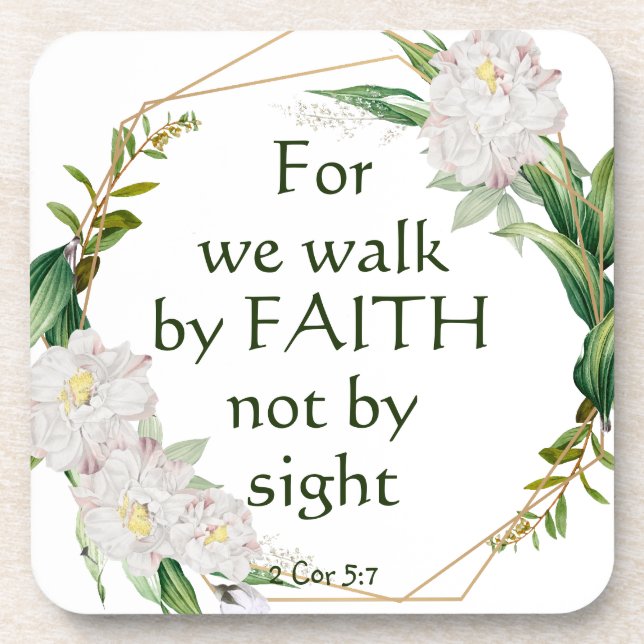 We Walk By Faith Not By Sight Quote Beverage Coaster (Front)