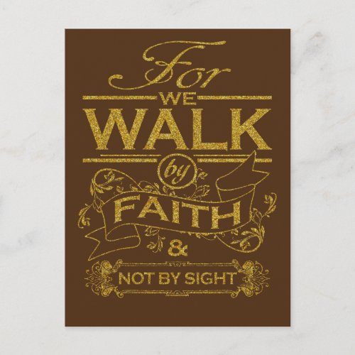 We Walk by Faith Scripture Quote Postcard