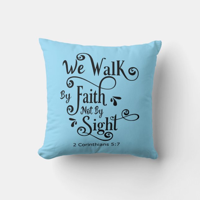 We Walk By Faith Throw Pillow (Front)