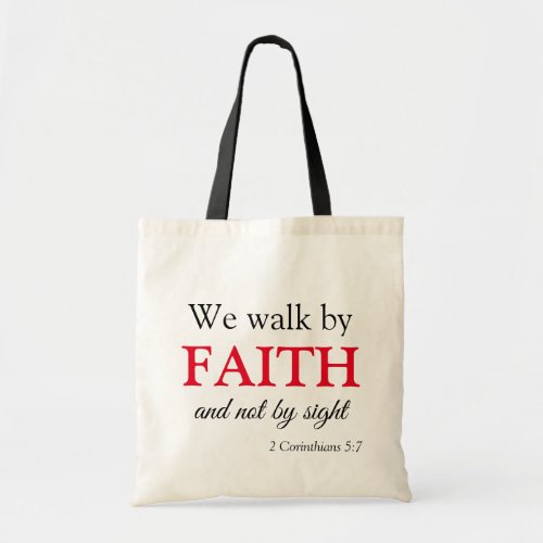 We Walk By Faith Tote Bag