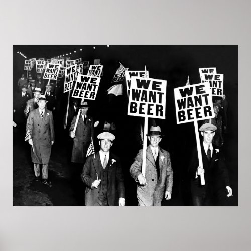 We Want Beer Prohibition Black and White Vintage Poster