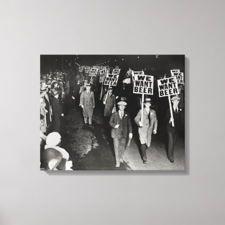 We Want Beer! Prohibition Protest, 1931. Vintage Canvas Print