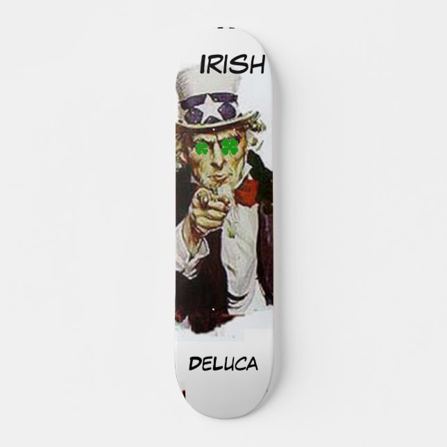 We want DeLuca Skateboard Deck (Front)
