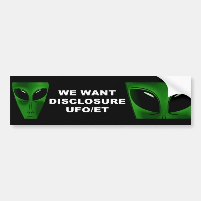 WE WANT DISCLOSURE UFO/ET BUMPER STICKER (Front)