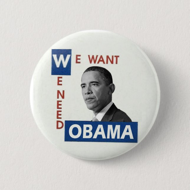 We Want Obama Pinback Button (Front)