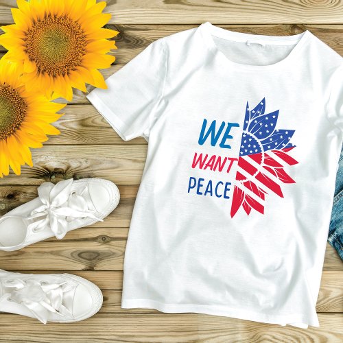 WE WANT PEACE T_Shirt