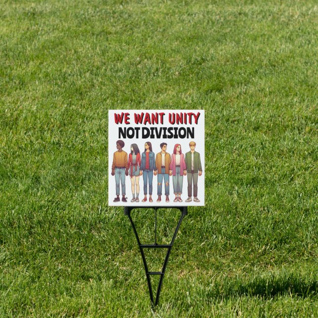 We Want Unity Not Division | Anti-Trump Protest Sign (Insitu)