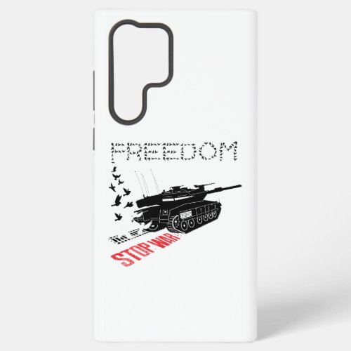 We Want World Peace and Freedom Stop the War Samsung Galaxy S22 Ultra Case
