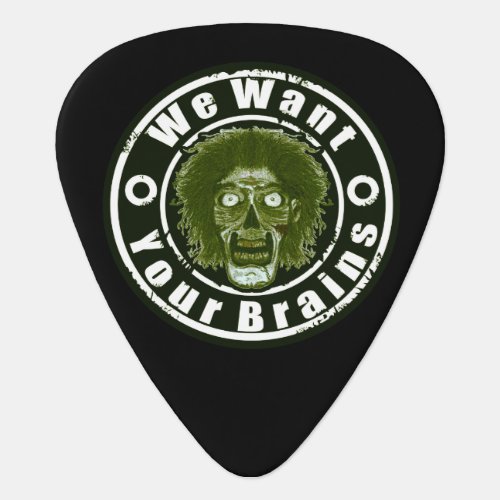 We Want Your Brains  Guitar Pick