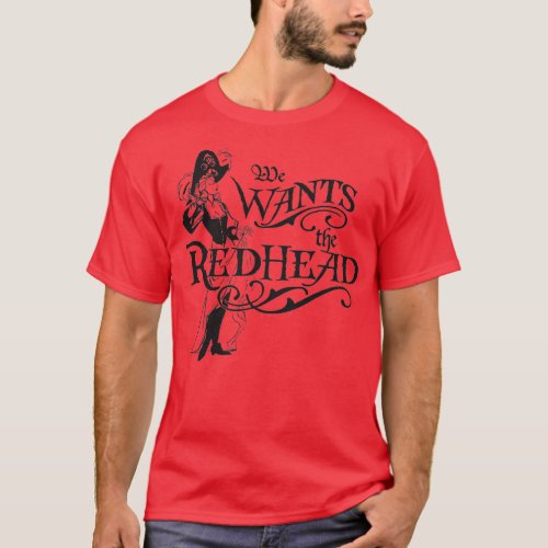 We Wants The Redhead Caribbean Pirates Shirt 1