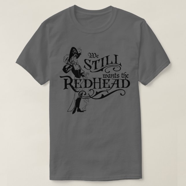 We Wants The Redhead Caribbean Pirates Shirt 4 (Design Front)